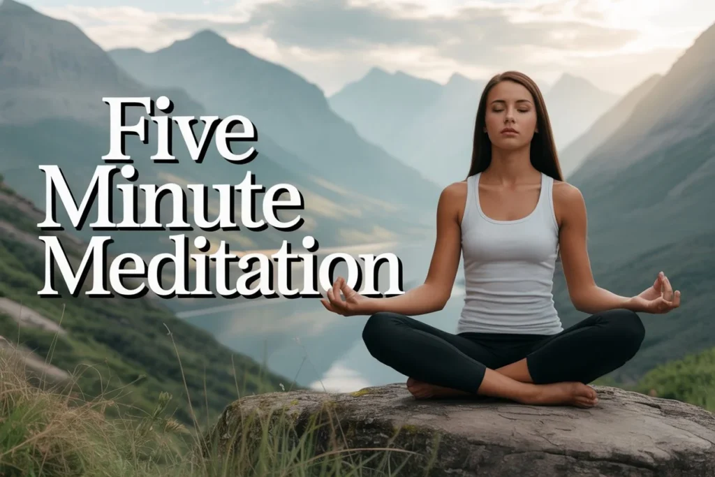 Five Minute Meditation
