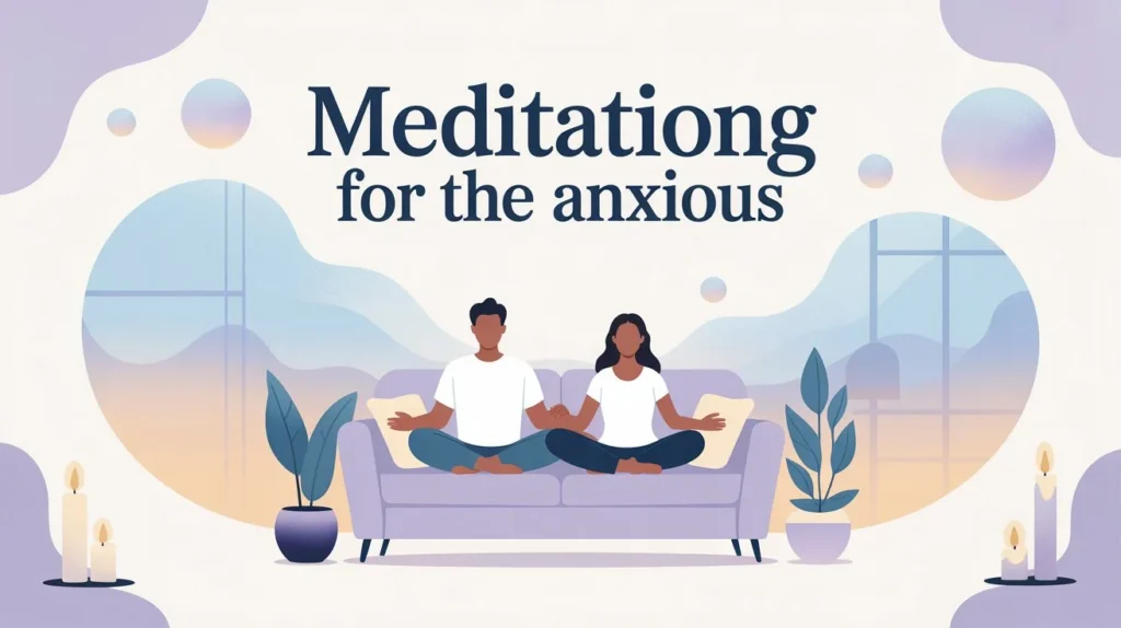 Meditations for the Anxious